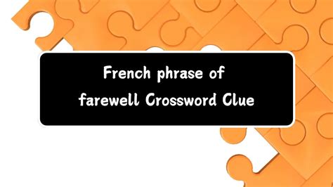 french for farewell crossword clue